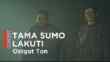 Tama Sumo X Lakuti