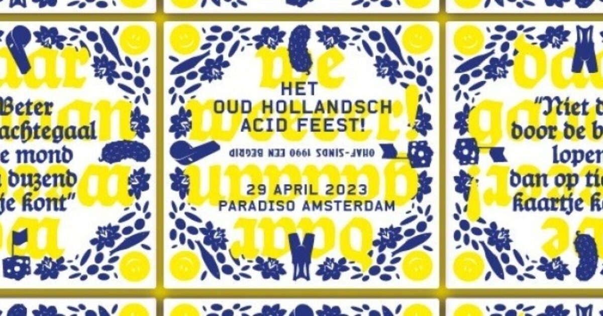 Oud Hollandsch Acid Feest Paradiso