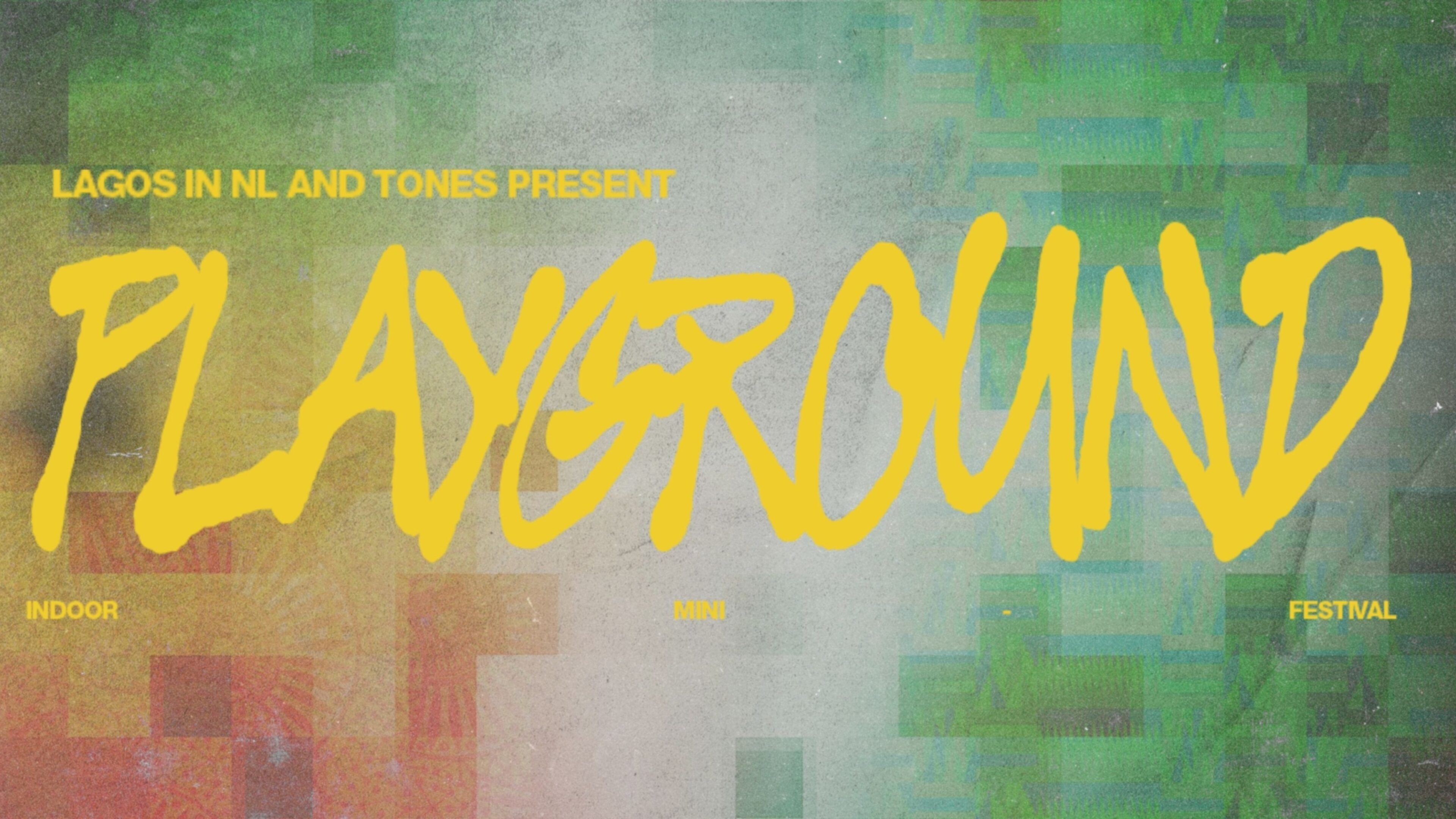 Lagos In NL & Tones Present: Playground